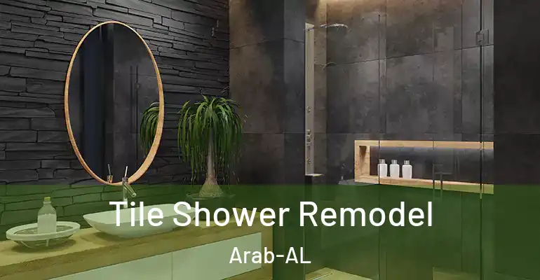 inner Bathroom imggen Tile Shower Remodel Arab-AL